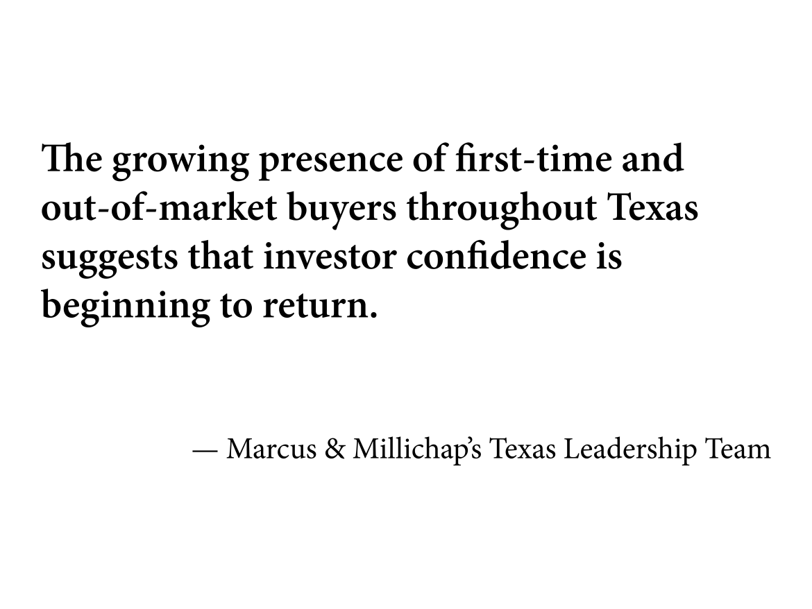The growing presence of first-time and out-of-market buyers throughout Texas suggests that investor confidence is beginning to return.